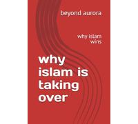 why islam is taking over: why islam wins
