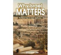 Why Israel Matters: The Biblical Case for Israel's Significance