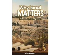 Why Israel Matters: The Biblical Case for Israel's Significance