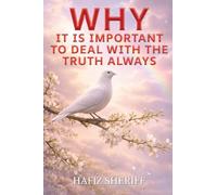 Why It Is Important to Deal with the Truth Always
