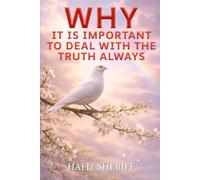 Why It Is Important to Deal with the Truth Always: N/A
