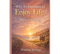 Why It’s Important to Enjoy Life: Live Fully, Not Just Successfully