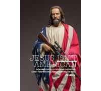 Why Jesus Isn’t American: How Western Civilization Re-Engineered Christ and Why the Church Is Paying the Price