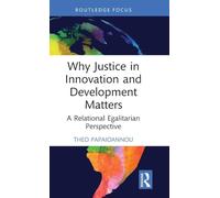 Why Justice in Innovation and Development Matters: A Relational Egalitarian Perspective