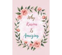 Why Karina Is Amazing: Great Gift for Karina - A Notebook for Girls and Women