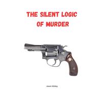Why Kill: The Silent Logic of Murder