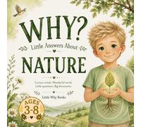 Why?: Little Answers About Nature