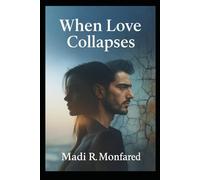 Why Love Falls Apart: A Deep Journey Into Why Relationships Break and How the Heart Heals