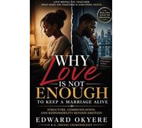 Why Love Is Not Enough to Keep a Marriage Alive
