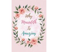 Why Maredith Is Amazing: Great Gift for Maredith - A Notebook for Girls and Women