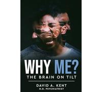 Why Me?: The Brain on Tilt