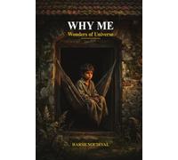 WHY ME: Wonder of the Universe
