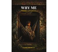 WHY ME: Wonder of the Universe
