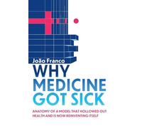 Why Medicine Got Sick: 1
