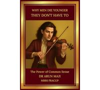 WHY MEN DIE YOUNGER: THEY DON’T HAVE TO