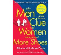 Barbara Pease All Why Men Don't Have a Clue and Women Always Need Mo (Tascabile)