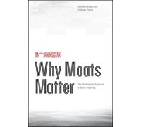 Why Moats Matter: The Morningstar Approach to Stock Investing