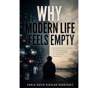 Why Modern Life Feels Empty