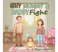 Why Mommy & Daddy Fight