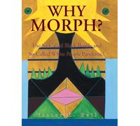 Why Morph?: The So-Called Black People and So-Called White People Pandemic!