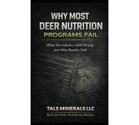 Why Most Deer Nutrition Programs Fail: What the Industry Gets Wrong and Why Results Stall