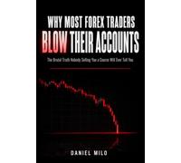 Why Most Forex Traders Blow Their Accounts: The Brutal Truth Nobody Selling You a Course Will Ever Tell You