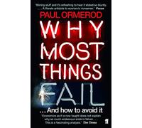 Why Most Things Fail: Evolution, Extinction and Economics
