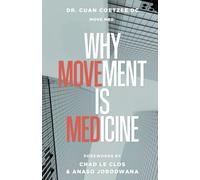 Why Movement Is Medicine