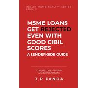 Why MSME Loans Get Rejected Even with Good CIBIL Scores: A Lender-Side Guide to MSME Loan Approval & Credit Readiness
