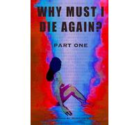 Why Must I Die Again? Part One: A Chinese Canadian Woman's Memoir