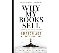 Why My Books Sell (And Why That Still Isn’t Enough): Amazon Ads Without Illusions
