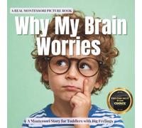 Why My Brain Worries: A calm Montessori story about worry, reassurance, and feeling safe