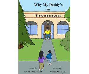Why My Daddy's in Treatment: N/A
