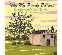 Why My Family Believes (A Faith Keepsake Journal)