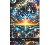 Why Not?: Tuning Your Frequency to Paradise - A Guide to Fearless Co-Creation