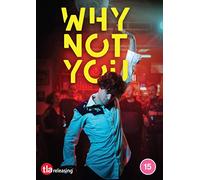 WHY NOT YOU