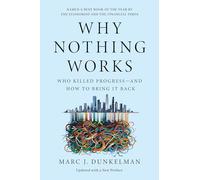 Why Nothing Works: Who Killed Progress and How to Bring It Back