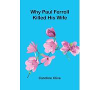 Why Paul Ferroll Killed his Wife