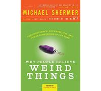 Why People Believe Weird Things