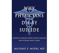 Michael F Myers Why Physicians Die by Suicide (Tascabile)