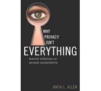 Why Privacy Isn't Everything: Feminist Reflections on Personal Accountability