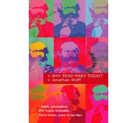 Jonathan Wolff Why Read Marx Today? (Tascabile)