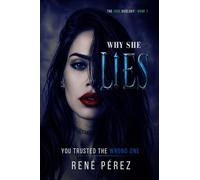 Why She Lies: You Trusted the Wrong One: 1