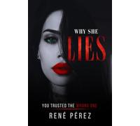 Why She Lies: You Trusted the Wrong One
