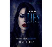 Why She Lies: You Trusted the Wrong One (Premium hardcover with dust jacket): 1