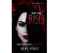 Why She Rises: Some Women Don't Stay Buried: 2