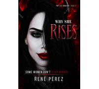 Why She Rises: Some Women Don't Stay Buried (Premium hardcover with dust jacket): 2