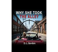 Why She Took the Alley