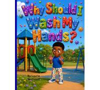 Why Should I Wash My Hands