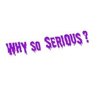 Why So Serious Large XL 0361 (Viola) // Adesivo OEM JDM Style Vinyl Transfer